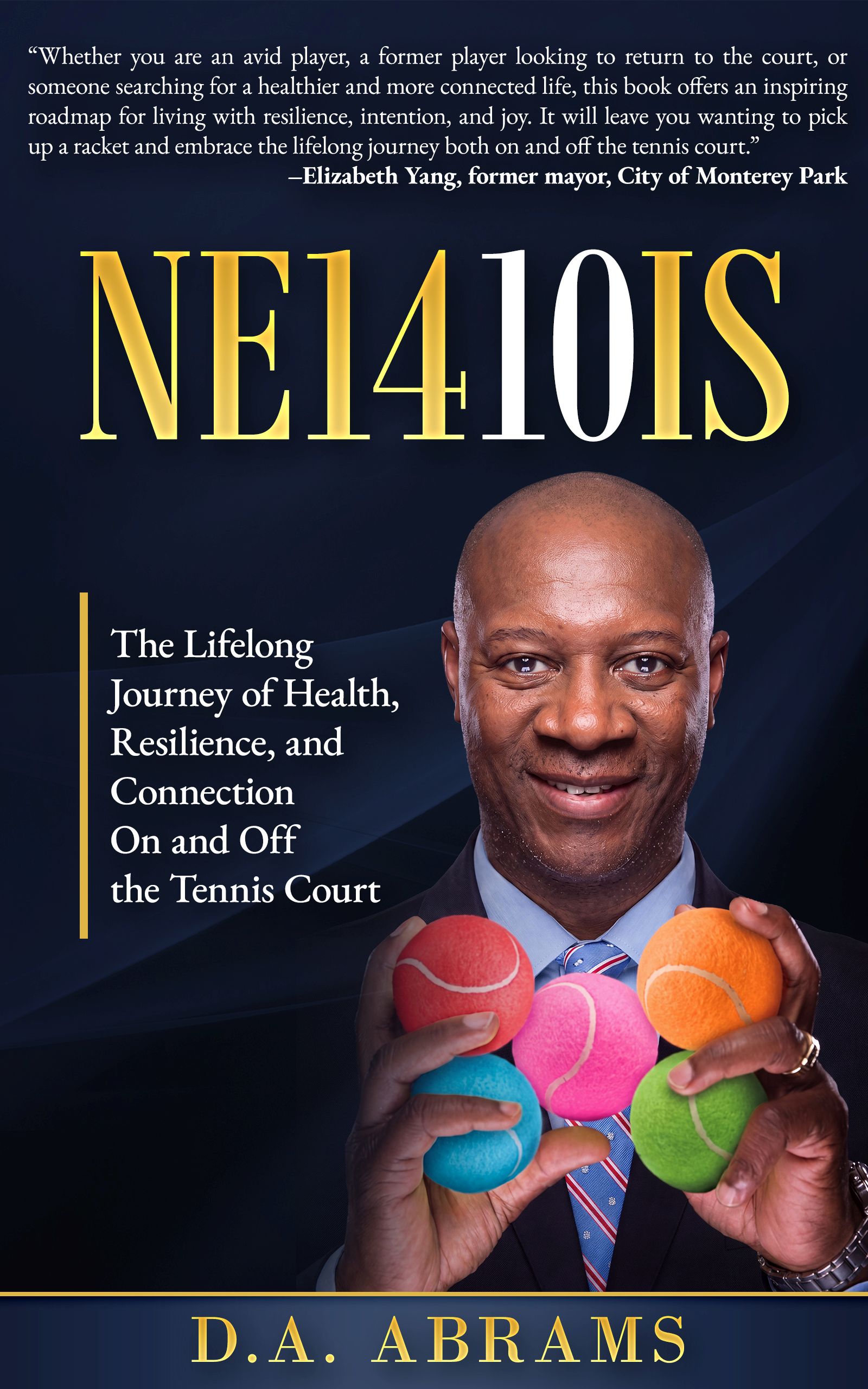 NE1410IS — The Lifelong Journey of Health, Resilience, and Connection On and Off the Tennis Court by D.A. Abrams